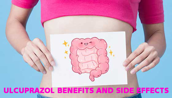 Ulcuprazol Benefits and Side Effects