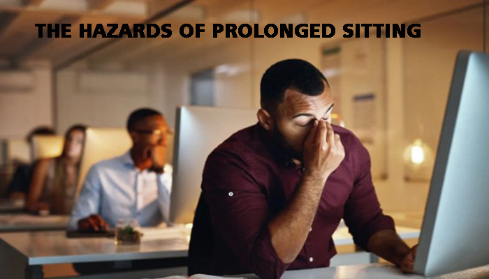 The Hazards of Prolonged Sitting